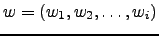 $w = (w_1, w_2, \ldots, w_i)$